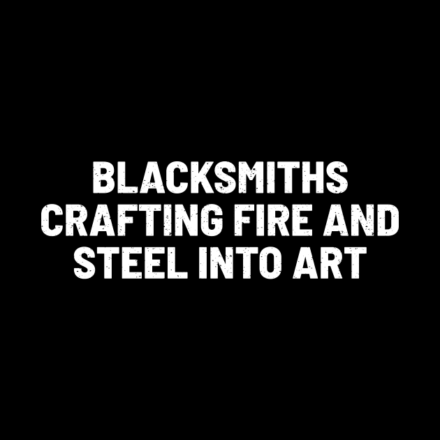 Blacksmiths Crafting Fire and Steel into Art by trendynoize