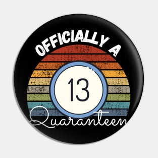 Officially A Quaranteen Pin