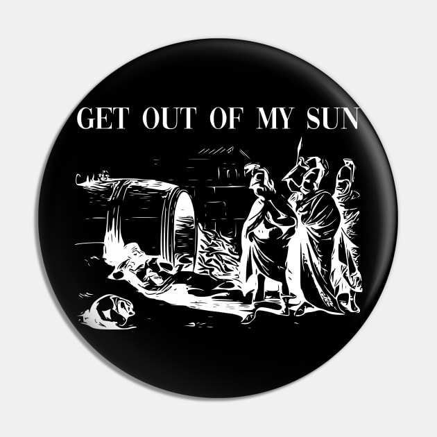 Diogenes to Alexander, the Great: Get out of my sun Pin by Classical