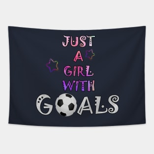 Soccer graphic design for Women and Girls Just A Girl With Goals Gift Tapestry