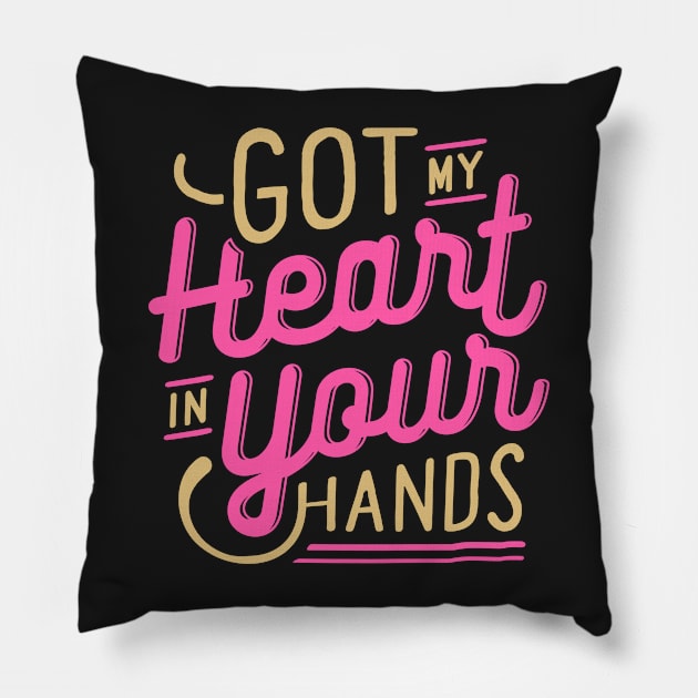 Got my heart in your hands Pillow by D3monic