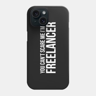 Halloween You Cant Scare Me Im A Freelancer Phone Case