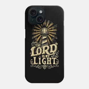The Lord is my Light Phone Case