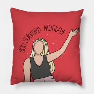 You survived Monday Pillow