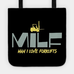 MILF Man I Love Forklifts Tote