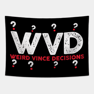 Weird Vince Decisions Tapestry