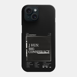 J Hus - Big Conspiracy Tracklist Album Phone Case