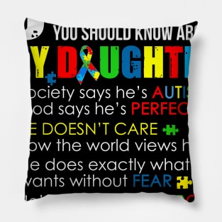 5 Things You Should Know About My Daughter Autism T-shirt Pillow