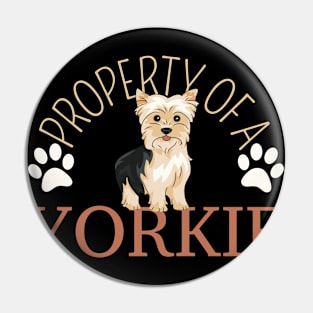 Property Of A Yorkie, Yorkshire Lover Pin