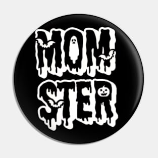 Momster Halloween for Mom ,Funny Halloween for kids, spooky mom Pin