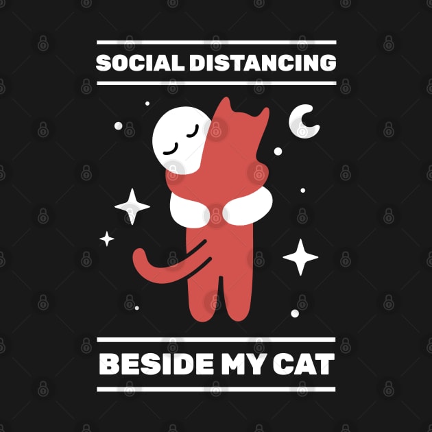 Social Distancing Beside My Cat T-Shirt by Strymon Art