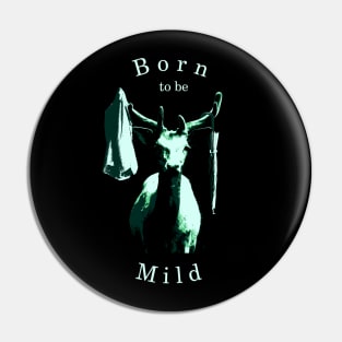 Born to be Mild - Deer Coat Hanger Pin