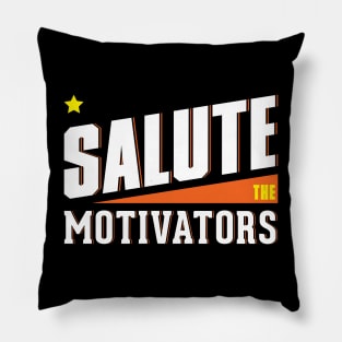 Salute the Motivators Pillow