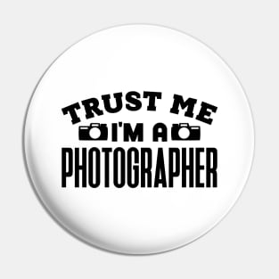 Trust Me, I'm a Photographer Pin