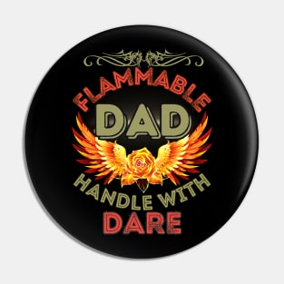 Flammable Dad - Dad Birthday Pin