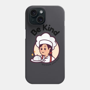 Be Kind - Chef Phone Case