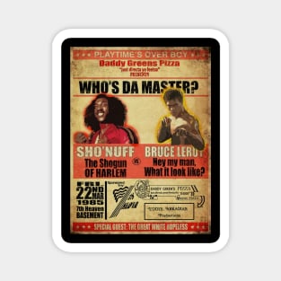 Who Da Master \\ Sho Nuff Magnet