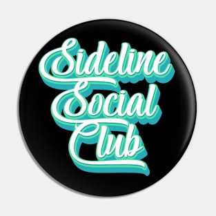 Sideline Social Club Pin