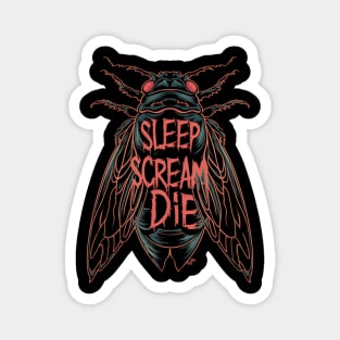 Cicada Sleep Scream Die Entomology Cicada Fest 2024 Magnet