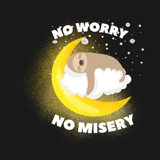 No hurry no misery - Sloth by Tranquility