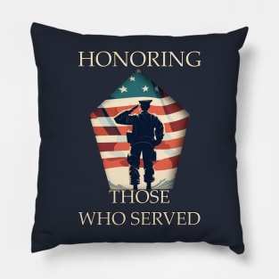 Veterans Day Honoring Those Who Served Pillow