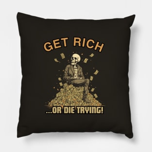 Get Rich Or Die Trying, skull design, gift present ideas Pillow