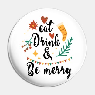 Eat Drink & Be Merry Pin