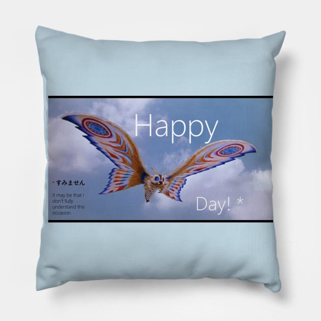 Happy Mothra's Day Pillow by Culturesmith