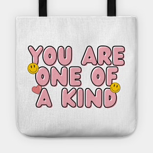 you are one of a kind Tote