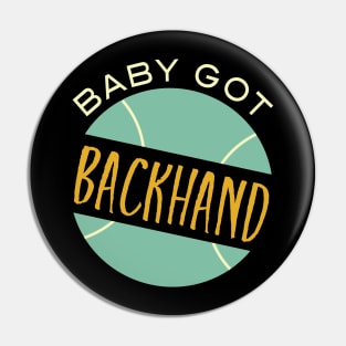 Baby Got Backhand Pin