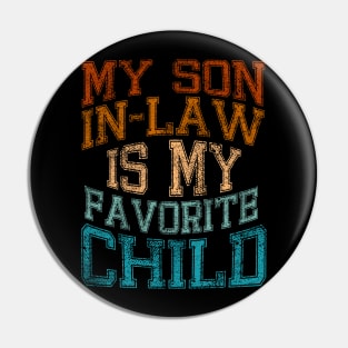 My Son In Law Is My Favorite Child Funny Family Humor Pin