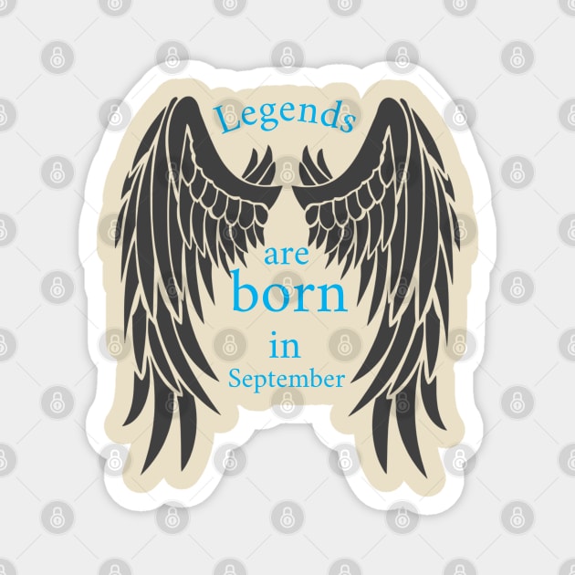 legends are born in September Magnet by BlackRose Store