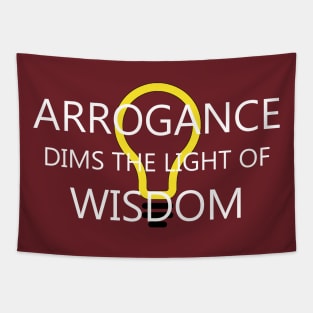 Arrogance and Wisdom - Motivational Saying Tapestry