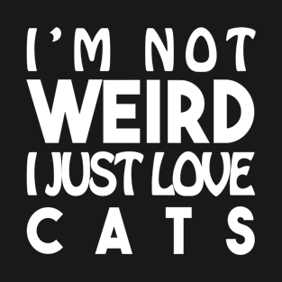 Sentence Weird : Cats°2 T-Shirt