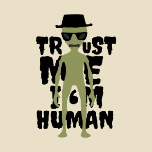 Trust me I'm not the Alien T-Shirt