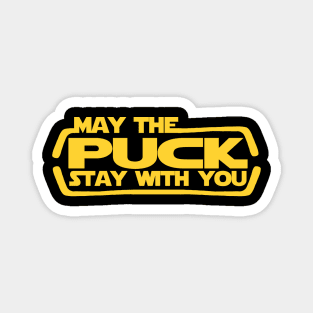 May the puck stay with you Magnet