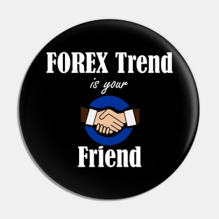 FOREX Trend is your Friend Pin