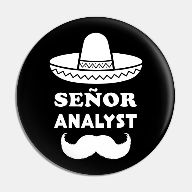 Señor Analyst Pun | Gift for Senior Analysts Pin by shirtonaut