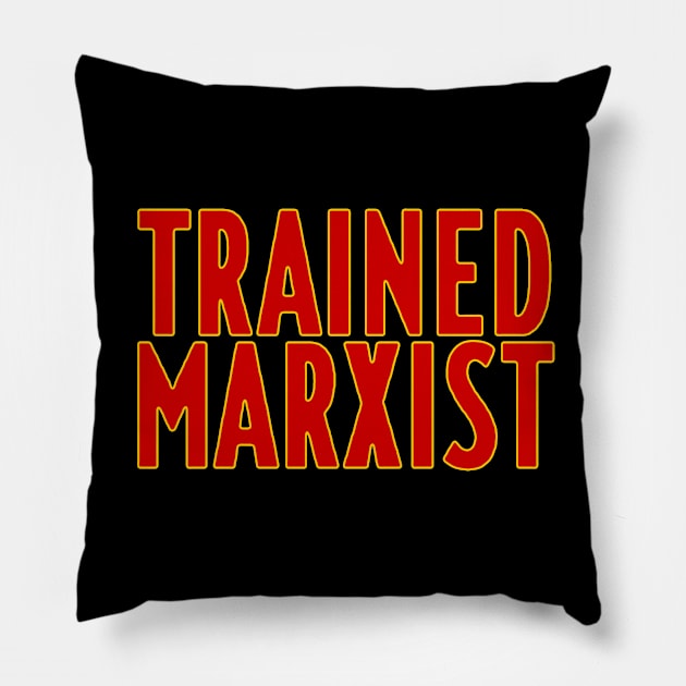 Trained Marxist Pillow by LordNeckbeard