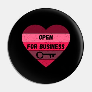 Valentine's Day Open for Business Pin