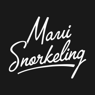 Maui Snorkeling – Snorkeler Design T-Shirt