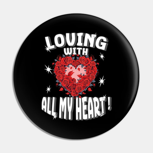 Valentine Day Loving with All My Heart with flower Pin by ejsulu