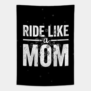 Ride Your Bike Like a Mom Tapestry