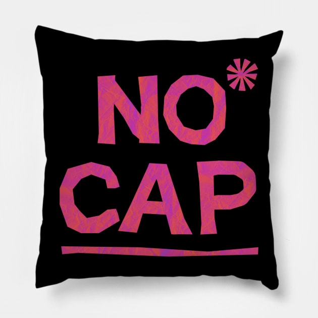 NO CAP Pillow by Delta Zero Seven