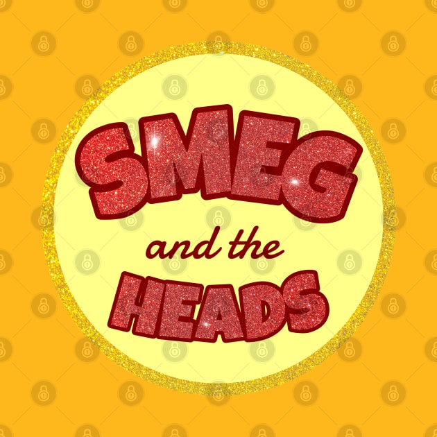 Smeg and the Heads (Bass Drum Head) by Stupiditee