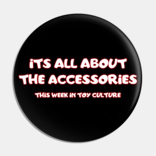 Its All About The Accessories Pin