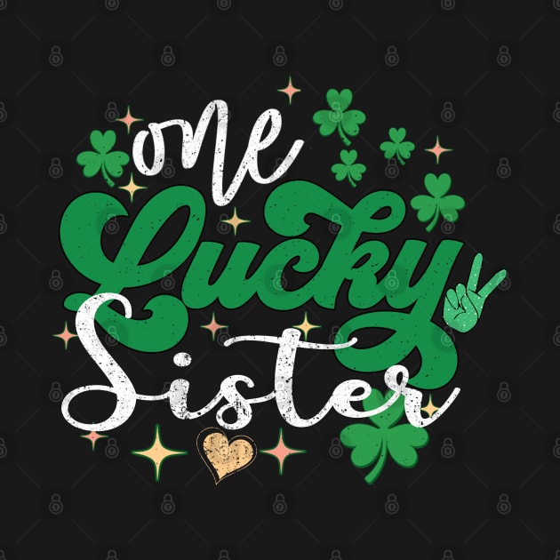 one lucky sister shamrock st patricks day by NIKA13