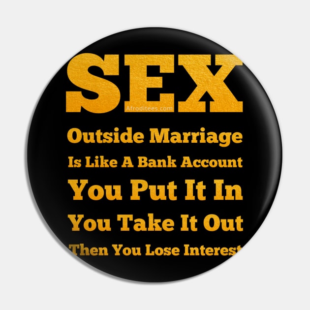 Sex Is Like A Bank Account Pin by ProverblyTheBest