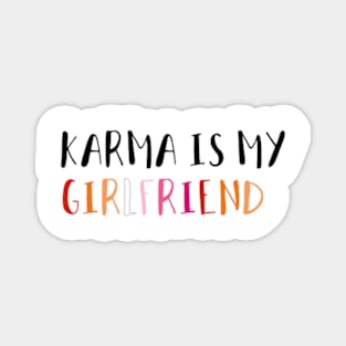 karma is my girlfriend taylor swift Magnet