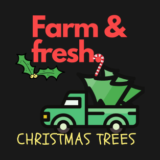 Farm fresh christmas trees T-Shirt